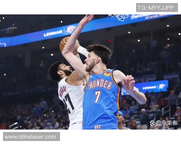 掘金与雷霆精彩对决回顾NBA录像带你重温比赛精彩瞬间